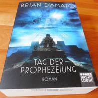 Maya Buch - Weltuntergang ! 749 Seiten - TAG DER Prophezeiung v. Brain D`AMATO
