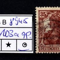Los B8945: Deutsches Reich Mi. 103 a, gest. gepr. INFLA
