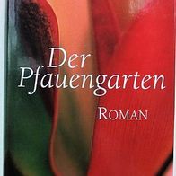 Der Pfauengarten - Anthony Weller - Lichtenberg - gebunden - neu!