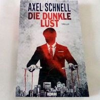 Axel Schnell - Die dunkle Lust (Redrum Verlag, ähnlich wie Festa]