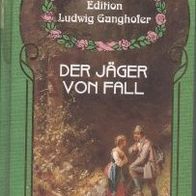 Erzählungen von Ludwig Ganghofer " Der Jäger von Fall"