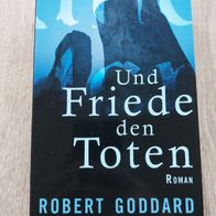 Robert Goddard "Und Friede den Toten" TB