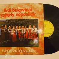 Erdi Bukovinai Szekely Nepdalkor - Hungarian Folk Songs LP Ungarn