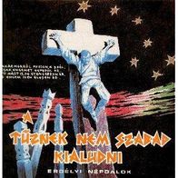 A Tuznek Nem Szabad Kialudni - Transylvanian Folk Songs LP Ungarn