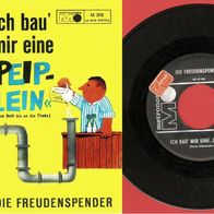 Die Freudenspender, Ich bau´ mir eine Peiplein, Wer noch niemals im Leben 1963