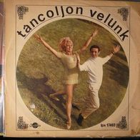 Tancoljon Velunk LP Ungarn mono