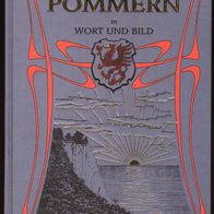 Pommern in Wort und Bild, Nachdruck-Ausgabe von 1904, 1998, Weltbild-Verlag