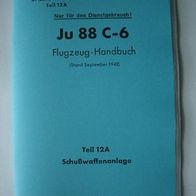 Handbuch Ju88 C-6 Teil 12A (Schußwaffenanlage) von 1942