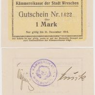 Wreschen-Posen-Notgeld Eine Mark bis31.12.1914, Nr.1422 Stempel u. Unterschrift