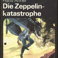Die Zeppelin-Katastrophe, Hans Ahner, Das neue Abenteuer 468, Neues Leben Berlin