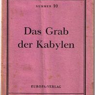 Das Grab der Kabylen - Informations-Schriften Nummer 10 - 1940 London Berlin Paris