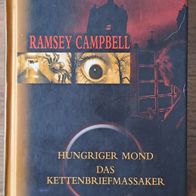 Hungriger Mond + Das Kettenbriefmassaker / Ramsey Campbell /2 Mega Horrorromane