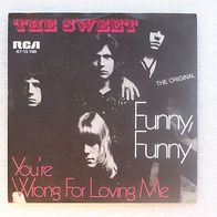 The Sweet - Funny, Funny / You´re Wrong For Loving Me, Single 7"- RCA 1976