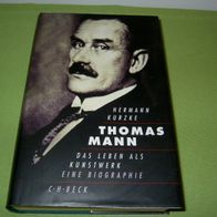 Hermann Kurzke, Thomas Mann - Das Leben als Kunstwerk; Eine Biographie