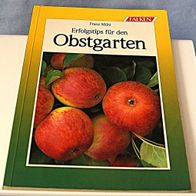 Erfolgstips für den Obstgarten - Mühl, F