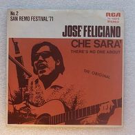 Jose´ Feliciano - Che Sara´/ There´s No One About, Single 7" - RCA 1971
