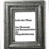 Geld oder Pflege von Walter H. Asam und Uwe Altmann ISBN 378410777X