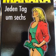 Jeden Tag um Sechs von Manara - Erotik-Comic - s/w - neu