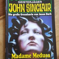 John Sinclair Heft/Band Nr. 1047--Madame Medusa--1. Auflage