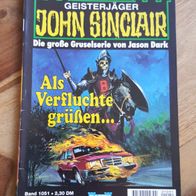 John Sinclair Heft/Band Nr. 1051--Als Verfluchte grüßen...--1. Auflage