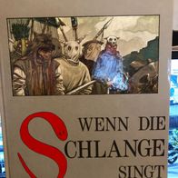 Wenn die Schlange singt von u. a. Ibarrola / hist. Abenteuercomic / HC / neu