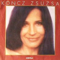 Koncz Zsuzsa - Ne Add Fel / Hogy Mondjam El (1980) 45 single 7"
