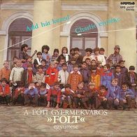 Foti Gyermekvaros "Folt" Egyuttese - Add Hat Kezed / Charlie Emleke 1986 single 7" NM