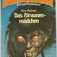 Dämonenkiller Gruselroman Nr. 73 Das Alraunenmädchen von Roy Palmer Pabel Verlag