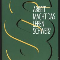 Arbeit macht das Leben schwer? Arag Ratgeber zum Arbeitsrecht, 2010