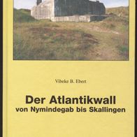 Der Atlantikwall, Nymindegab bis Skallingen, Vibeke B. Ebert, Blavandshuk