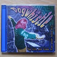 Dogwhistle - CD - The Life And Times Of An After Hours D.J.