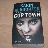 Karin Slaughter: Cop Town - Stadt der Angst - Thriller