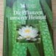Die Pflanzen unserer Heimat