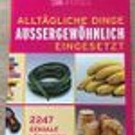 Alltägliche Dinge außergewöhnlich Eingesetzt 2247geniale Lösungen