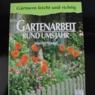 Gartenarbeit Rund ums Jahr - Gärtnern leicht und richtig - Stangl., M