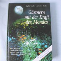 Gärtnern mit der Kraft des Mondes - Der Weg zum blühenden Garten, Reiche Ere durch n