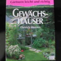 Gewächshäuser - Gärtnern leicht und richtig - Mierswa, D