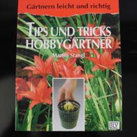 Tips und Tricks Hobbygärtner - Gärtnern leicht und richtig - Stangl