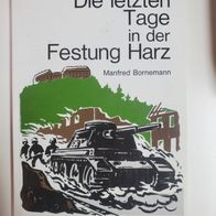 Die letzten Tage in der Festung Harz