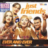 just friends Ever and ever, Gute Zeiten Schlechte Zeiten RTL Television, edel
