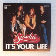 Smokie - It´s Your Life / Now You Think You Know, Single 7" - Rak 1977