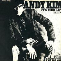 Andy Kim - It´s Your Life / To Be Continued - 7" - Dot 1C 006-91 711 (D) 1970 Archies