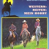 Westernreiten: Mein Hobby * Monika und Hans D. Dossenbach * Wie neu!