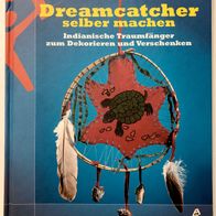 Buch Dreamcatcher selber machen. Indianische Traumfänger