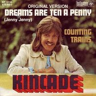 Kincade - Dreams Are Ten A Penny / Counting Train - 7" - Bellaphon BF 18 134 (D) 1972