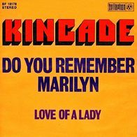 Kincade - Do You Remember Marilyn / Love Of A Lady - 7"- Bellaphon BF 18 178 (D) 1973