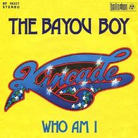 Kincade - The Bayou Boy / Who Am I - 7" - Bellaphon BF 18 307 (D) 1974