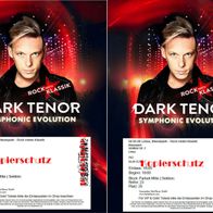 Dark Tenor 2 Eintrittskarten, Tickets (auch einzeln mgl.) für 03.05.26, Löbau