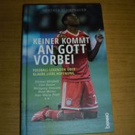 Buch: Keiner kommt an Gott vorbei - Fußball-Legenden über Glaube, Liebe, Hoffnung