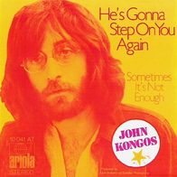 John Kongos - He´s Gonna Step On You Again - 7" - Ariola 10 041 AT (D) 1971